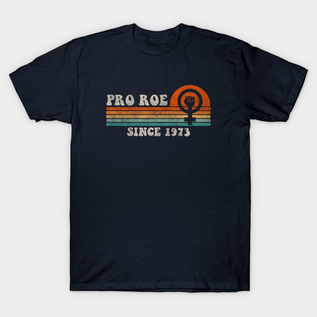 Pro Roe Since 1973 Vintage Retro T-Shirt by Bigfinz